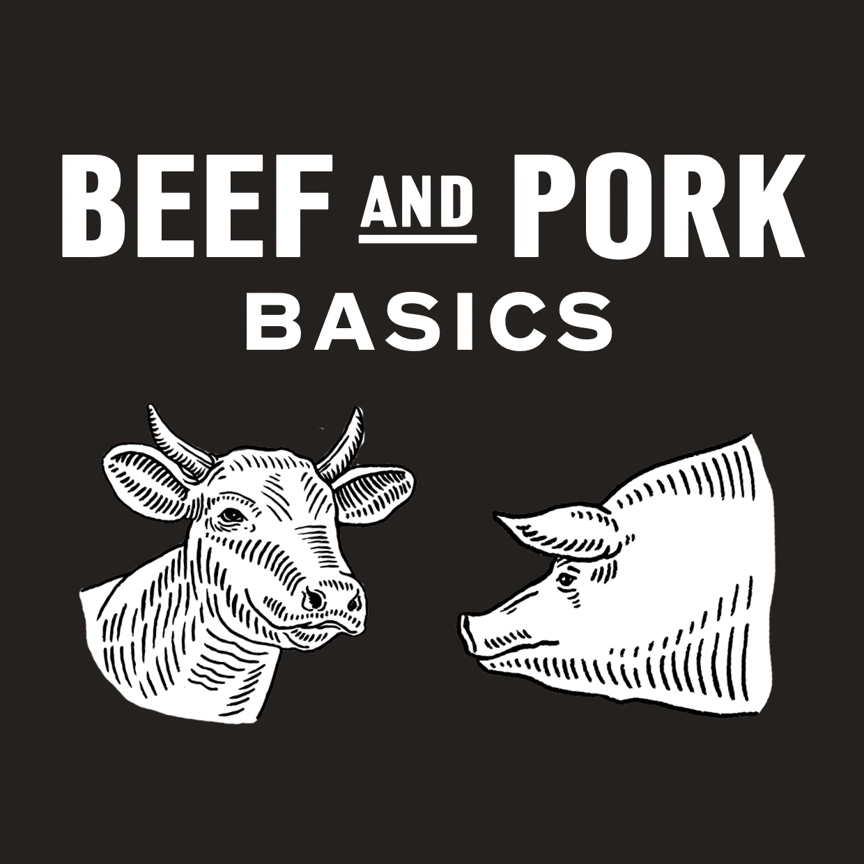 Beef and Pork Basics (6 Months)